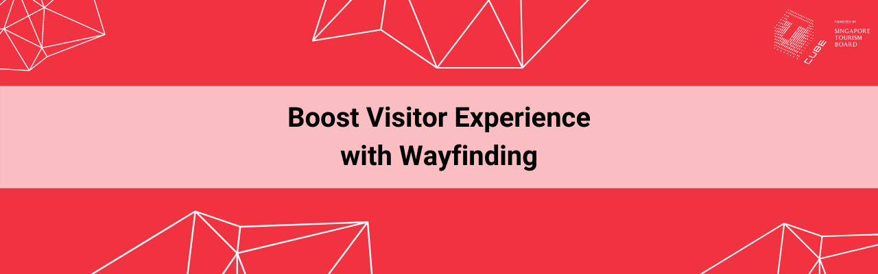 Solving the Wayfinding Puzzle to Boost Visitor Satisfaction